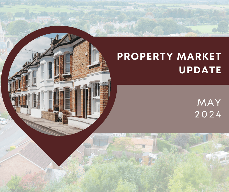 LATEST PROPERTY MARKET UPDATE MAY 2024